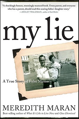 My Lie: A True Story of False Memory