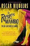 Los reyes del mambo tocan canciones de amor by Oscar Hijuelos