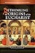 Rethinking the Origins of the Eucharist by Martin D. Stringer