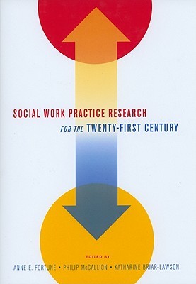 Social Work Practice Research for the Twenty-First Century (Hardcover)