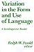 Variation in the Form and Use of Language (Not In A Series)