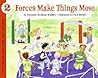 Forces Make Things Move by Kimberly Brubaker Bradley