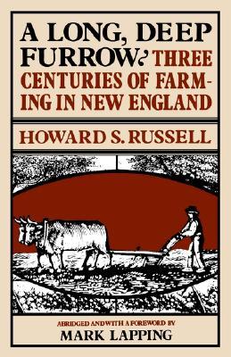 A Long, Deep Furrow: Three Centuries of Farming in New England (Paperback)