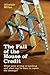 The Fall of the House of Credit: What Went Wrong in Banking and What Can Be Done to Repair the Damage?