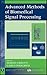 Advanced Methods of Biomedical Signal Processing (IEEE Press Series on Biomedical Engineering)