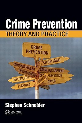 Crime Prevention: Theory and Practice (Paperback)