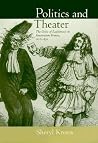 Politics and Theater: The Crisis of Legitimacy in Restoration France, 1815-1830 (Studies on the History of Society and Culture) Politics and Theater: The Crisis of Legitimacy in Restoration France, 1815-1830 (Studies on the History of Society and Culture)