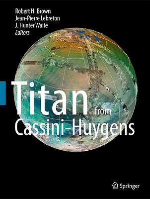 Titan from Cassini-Huygens (Hardcover)