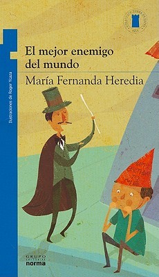 El Mejor Enemigo del Mundo (Coleccion Torre de Papel: Azul) (Spanish Edition)
