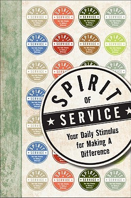 Spirit of Service: Your Daily Stimulus for Making a Difference (Hardcover)