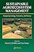Sustainable Agroecosystem Management: Integrating Ecology, Economics, and Society (Advances in Agroecology)