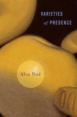 Varieties of Presence (Hardcover)