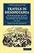 Travels in Mesopotamia: With Researches on the Ruins of Nineveh, Babylon, and Other Ancient Cities (Cambridge Library Collection - Travel, Middle East and Asia Minor) (Volume 1)