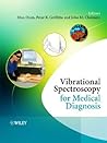 Vibrational Spectroscopy for Medical Diagnosis