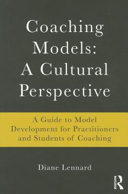 Coaching Models: A Cultural Perspective (Paperback)