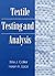 Textile Testing and Analysis by Billie J. Collier