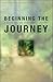 Beginning the Journey by Willow Creek Ministries