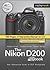 The Nikon D200 Dbook: Your ...
