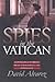 Spies in the Vatican by David Alvarez