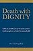 Death with Dignity: Ethical and Practical Considerations for Caregivers of the Terminally Ill