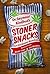 Stoner Snacks: Meals & Munchies, Baked & Fried: More than 100 Recipes