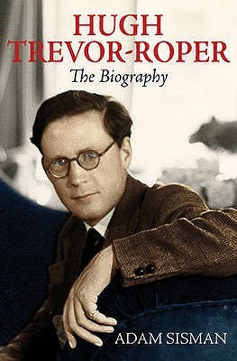 Hugh Trevor-Roper: The Biography (Hardcover)