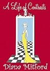 A Life of Contrasts by Diana Mitford Mosley