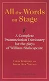 All the Words on Stage: A Complete Pronunciation Dictionary for the Plays of William Shakespeare
