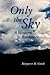Only the Sky: A Western Romance (Screenplay)