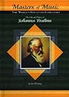 The Life & Times of Johannes Brahms (Masters of Music)