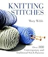 Knitting Stitches: Over 300 Contemporary and Traditional Stitch Patterns