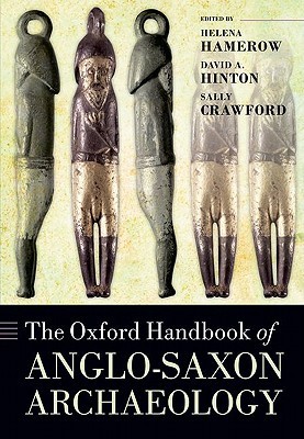 The Oxford Handbook of Anglo-Saxon Archaeology (Hardcover)