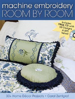 Machine Embroidery Room by Room: 30+ Home Decor Projects (Paperback)