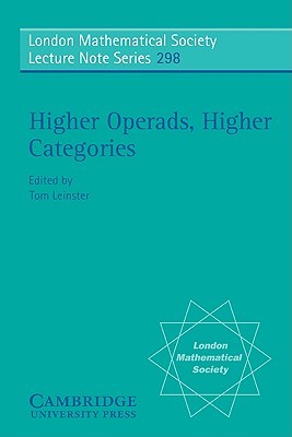 Higher Operads, Higher Categories (London Mathematical Society Lecture Note Series, Series Number 298) (Volume 0)