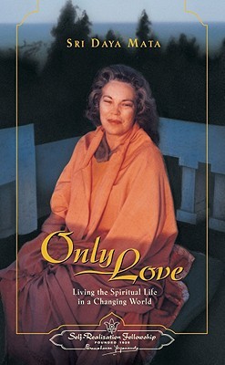 Only Love: Living the Spiritual Life in a Changing World (Hardcover)