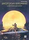 Jackson Browne -- Lawyers in Love: Piano/Vocal/Chords