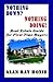 Nothing Down? Nothing Doing! Real Estate Guide for First-Time... by Alan Ray Hoxie