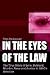 In the Eyes of the Law: The True Story of Love, Betrayal, Murder, Fame and Justice in 1950's America