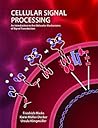 Cellular Signal Processing: An Introduction to the Molecular Mechanisms of Signal Transduction