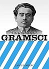 A Rebel's Guide to Gramsci A Rebel's Guide to Gramsci