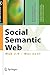 Social Semantic Web: Web 2.0 - Was nun? (X.media.press) (German Edition)