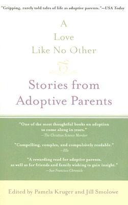 A Love Like No Other: Stories from Adoptive Parents (Paperback)
