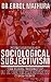 Foundations of Sociological Subjectivism: The Social thought of N K Mikhailovsky (1842-1904)