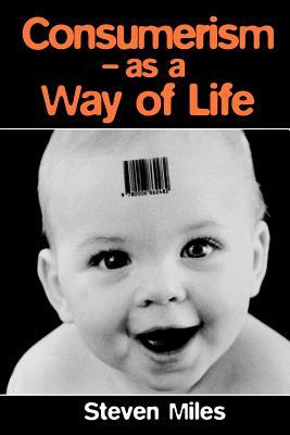 Consumerism: As a Way of Life (Paperback)