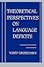 Theoretical Perspectives on Language Deficits (Bradford Books)