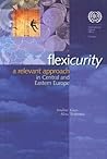 Flexicurity: A Relevant Approach in Central and Eastern Europe