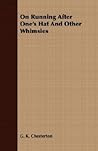 On Running After One's Hat and Other Whimsies On Running After One's Hat and Other Whimsies
