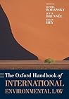 The Oxford Handbook of International Environmental Law The Oxford Handbook of International Environmental Law