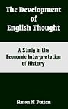 The Development Of English Thought: A Study In The Economic Interpretation Of History