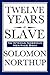 Twelve Years a Slave: (An A...